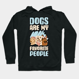 Dogs Favorite People Funny Dog Gift Hoodie